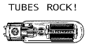 Tubes!